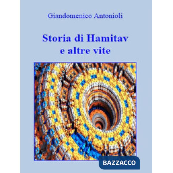 Storia di Hamitav e altre vite