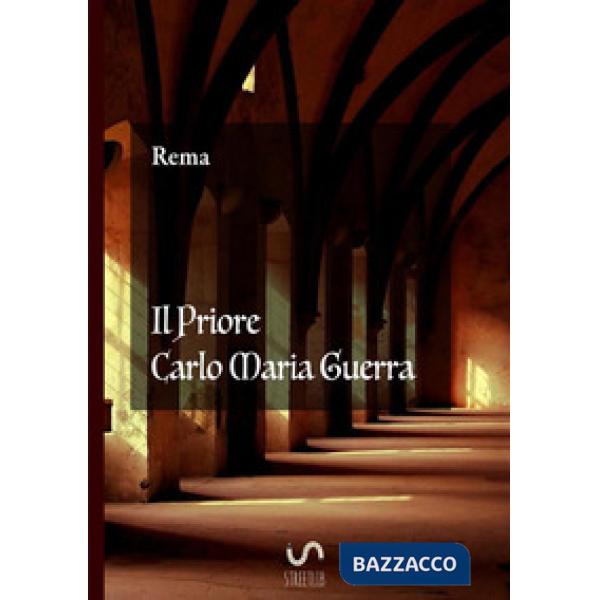 Priore Carlo Maria Guerra (Il)