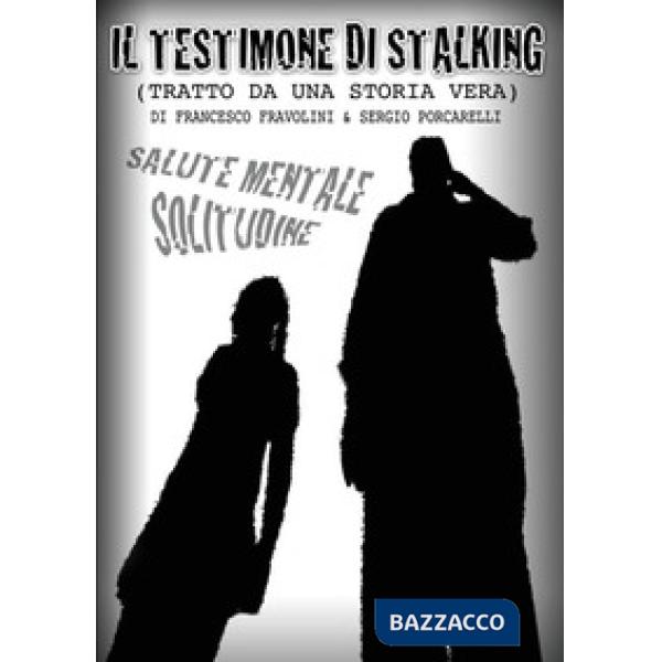 Testimone di stalking (Il)