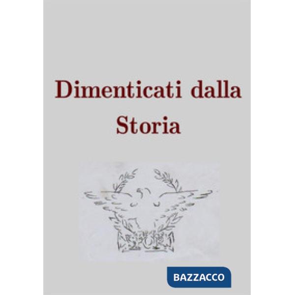 Dimenticati dalla storia