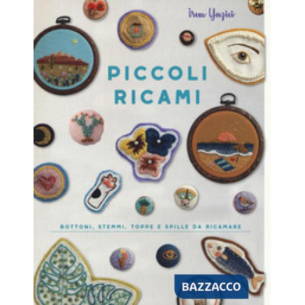 Piccoli ricami. Bottoni, stemmi, toppe e spille da ricamare