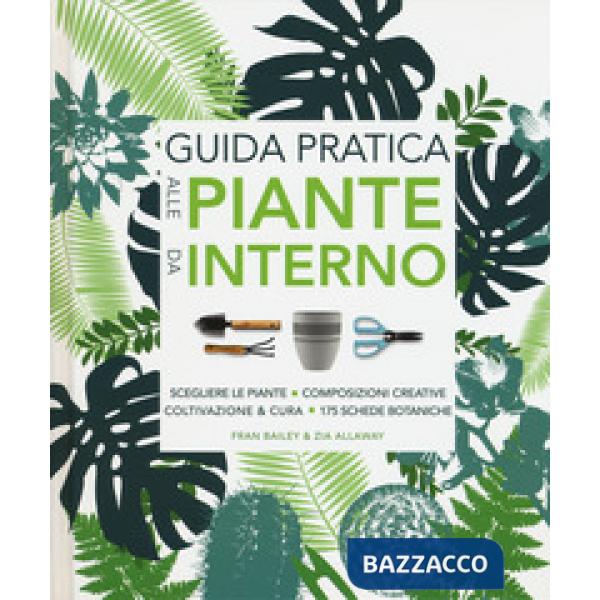 Guida pratica alle piante da interno. Ediz. a colori