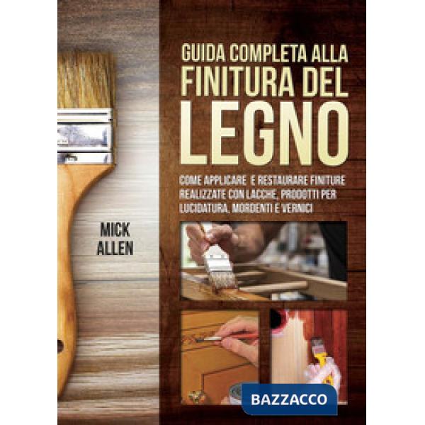 Guida completa alla finitura del legno