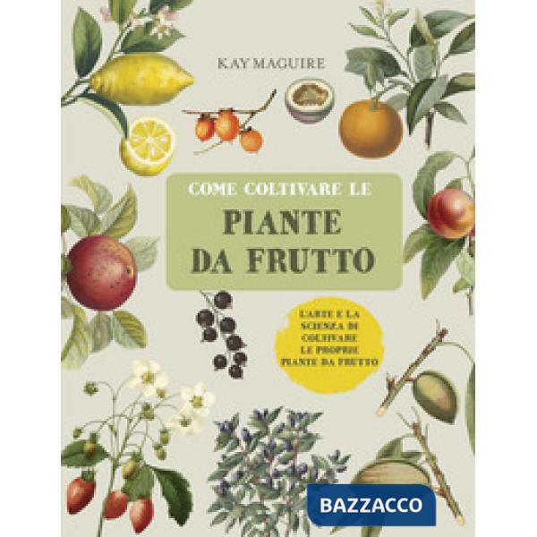 Come coltivare le piante da frutto