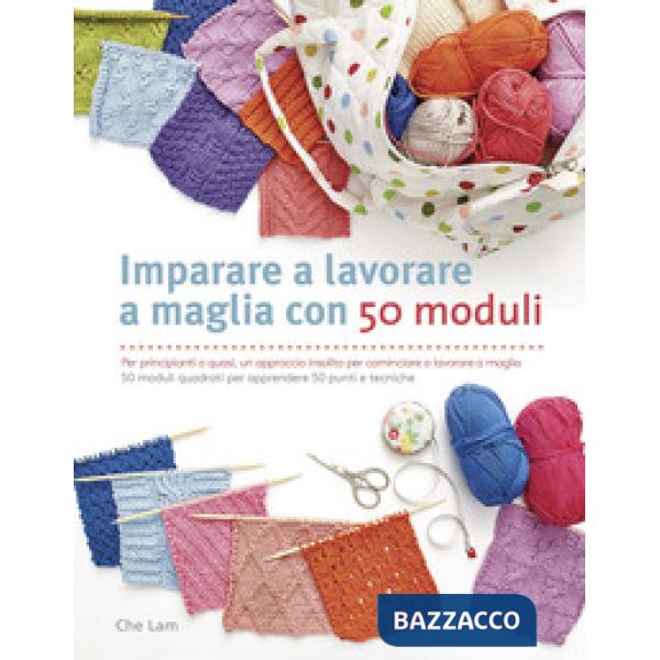 Imparare a lavorare a maglia con 50 moduli. Ediz. a colori