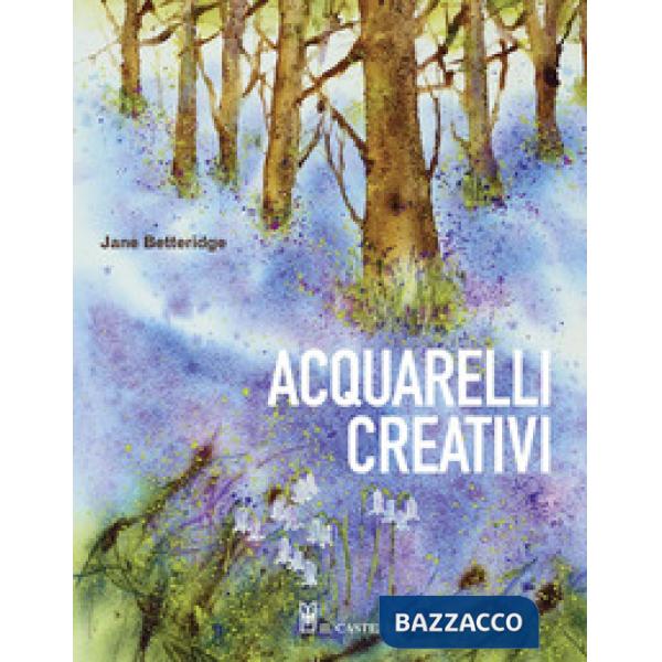 Acquarelli creativi. Ediz. a colori