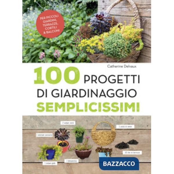 100 progetti di giardinaggio semplicissimi