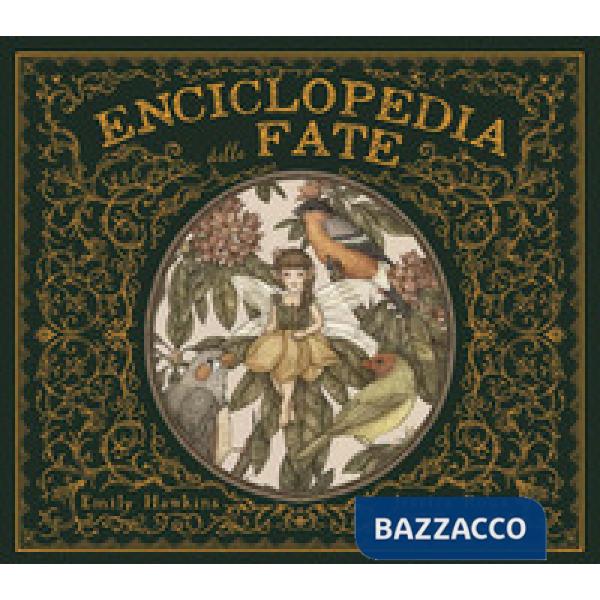 Enciclopedia delle fate. Ediz. a colori