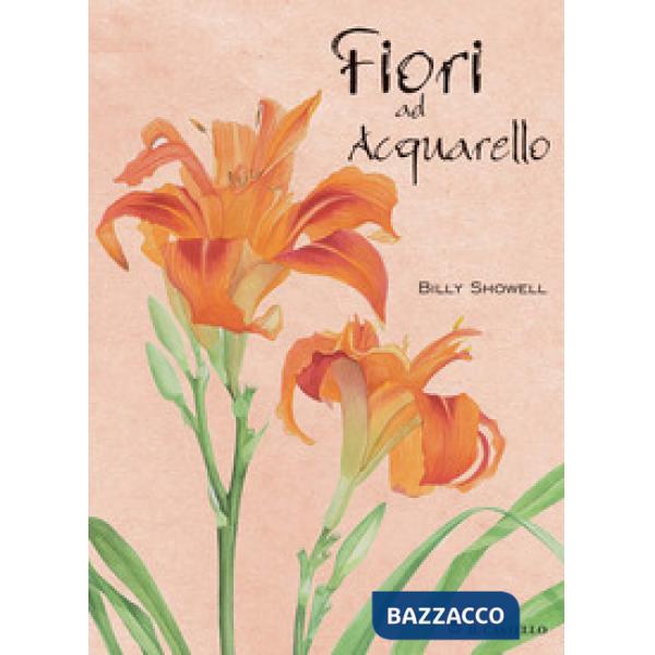 Fiori ad acquarello. Ediz. a colori