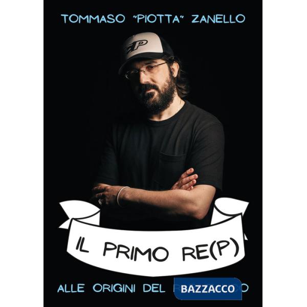 Primo re(p). Alle origini del rap italiaco (Il)