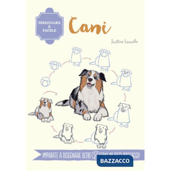 Cani. Disegnare è facile. Ediz. a colori
