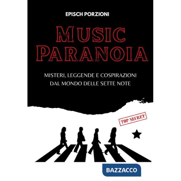 Music paranoia. Misteri, leggende e cospirazioni dal mondo delle sette note