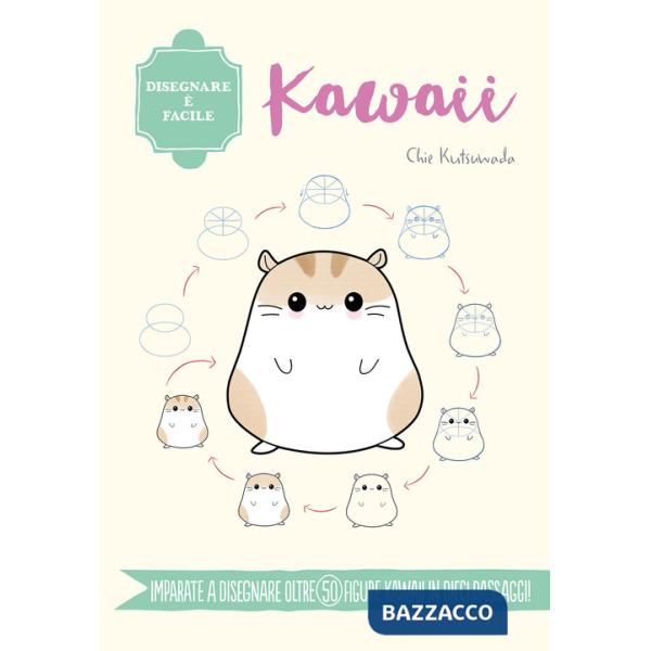 Kawaii. Disegnare è facile. Ediz. a colori