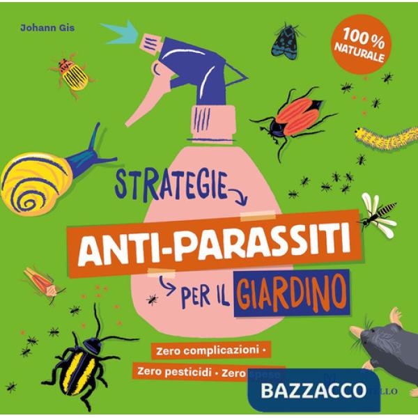 Strategie anti-parassiti per il giardino