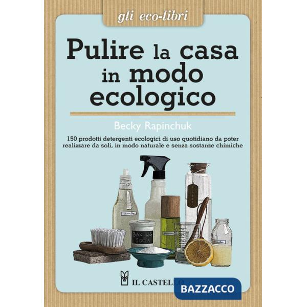 Pulire la casa in modo ecologico