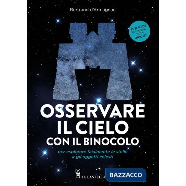 Osservare il cielo con il binocolo per esplorare facilmente le stelle e gli oggetti celesti
