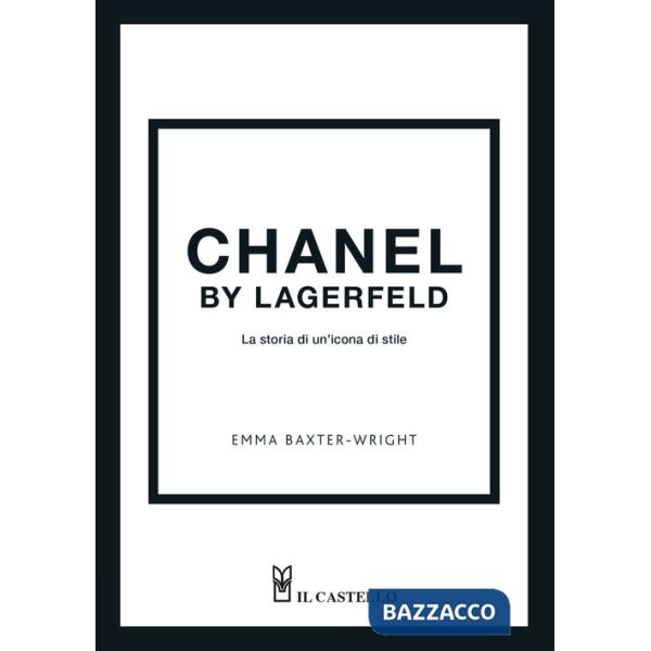 Chanel by Lagerfeld. La storia di un'icona di stile
