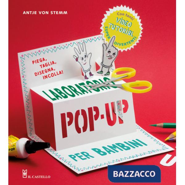 Laboratorio pop-up per bambini. Ediz. a colori. Con video tutorial