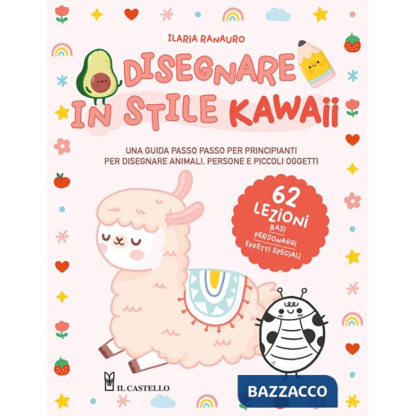 Disegnare in stile kawaii. Ediz. a colori