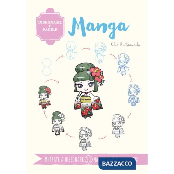 Manga. Disegnare è facile. Ediz. a colori