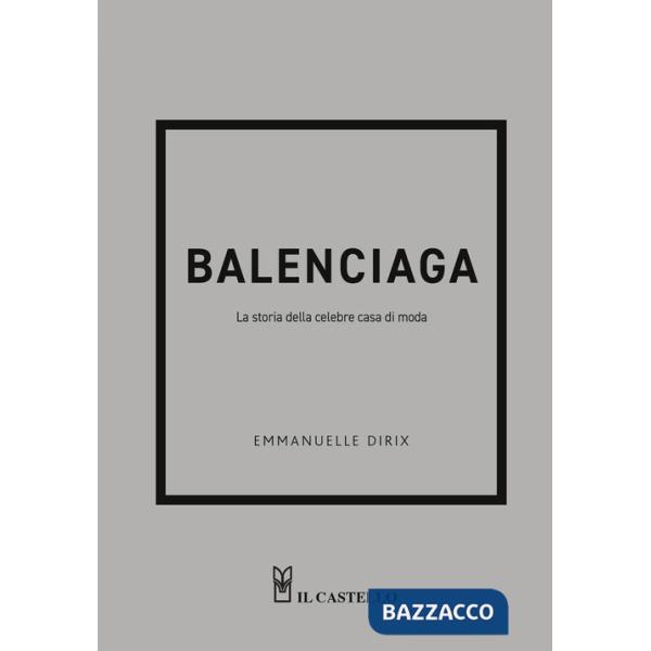 Balenciaga. La storia della celebre casa di moda