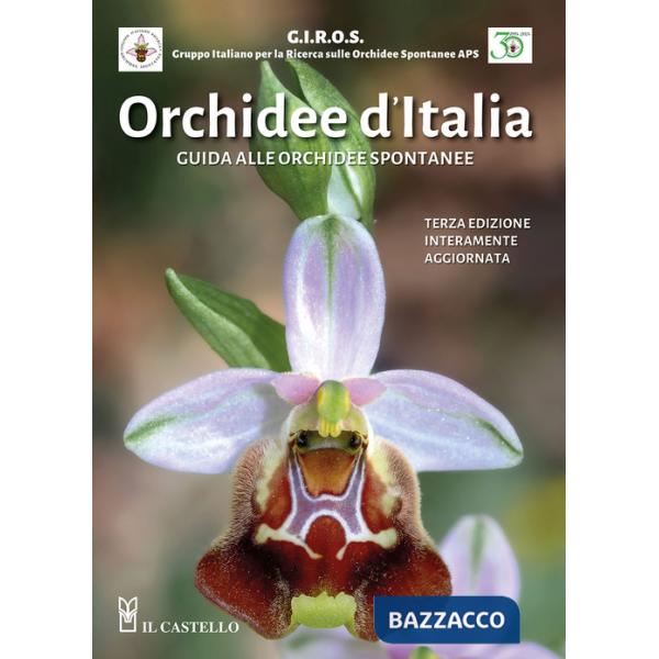 Orchidee d'Italia. Guida alle orchidee spontanee
