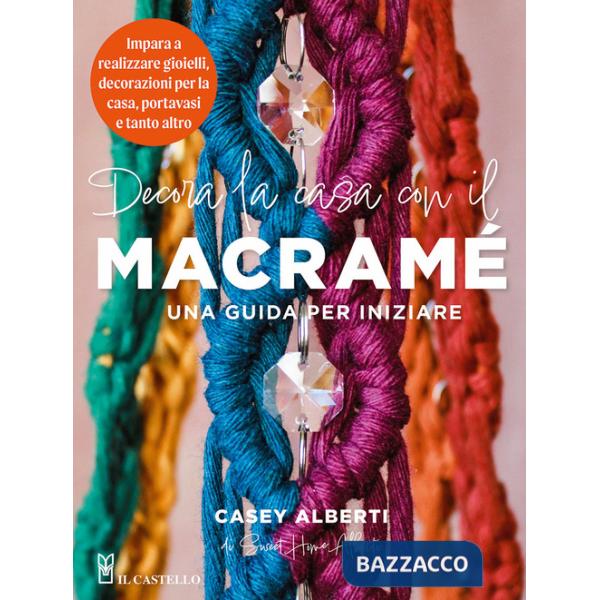 Decora la casa con il macramè. Una guida per iniziare