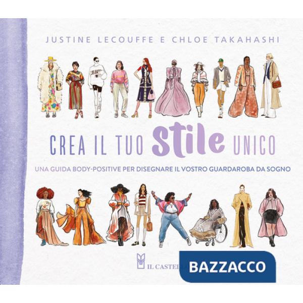 Crea il tuo stile unico. Una guida body-positive per disegnare il vostro guardaroba da sogno