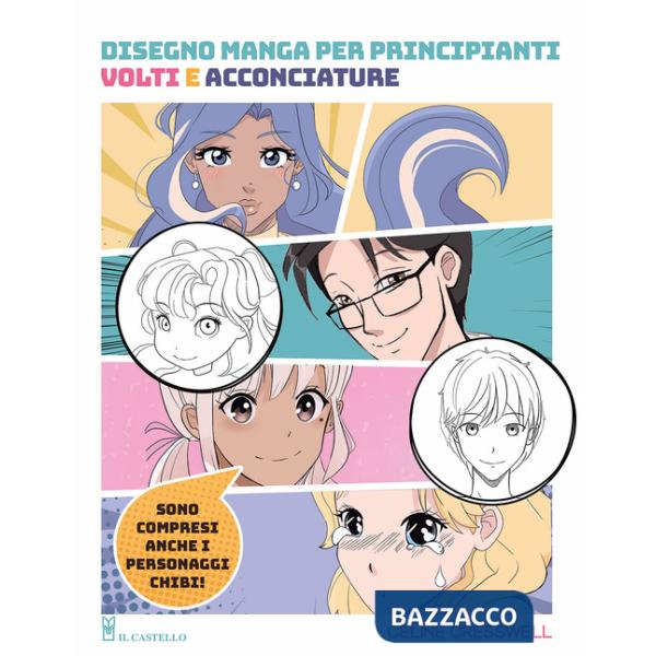 Disegno manga per principianti. Volti e acconciature