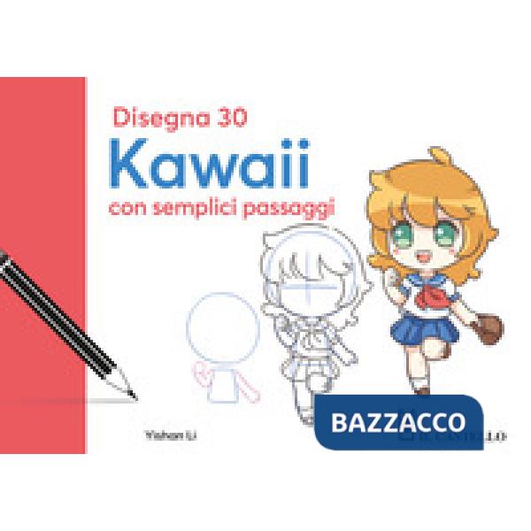 Disegna 30 kawaii con semplici passaggi
