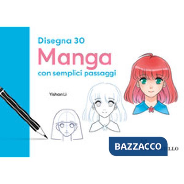Disegna 30 manga con semplici passaggi