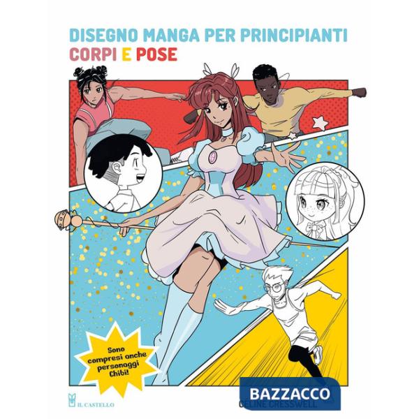 Disegno manga per principianti. Corpi e pose