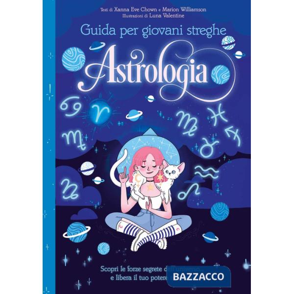 Astrologia. Guida per giovani streghe