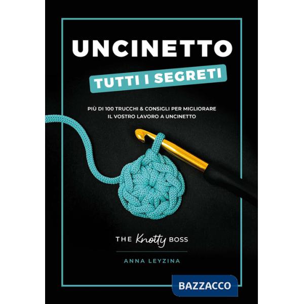Uncinetto. Tutti i segreti