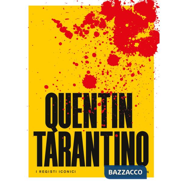 Quentin Tarantino. I registi iconici