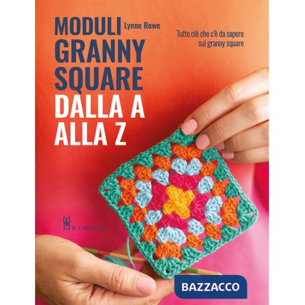 Moduli granny square dalla A alla Z