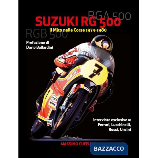 Suzuki RG 500. Il mito nelle corse 1974-1980