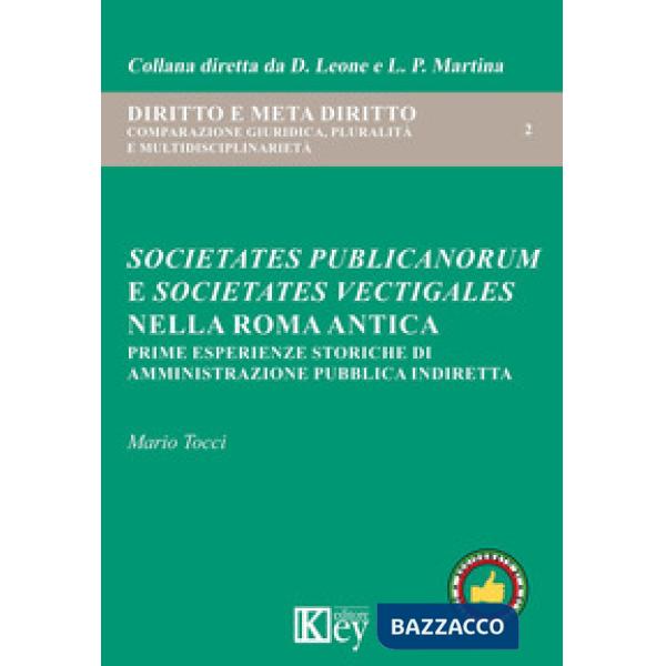 SOCIETATES PUBLICANORUM E SOCIETATES VECTIGALES NELLA ROMA ANTICA. PRIME ESPERIENZE STORICHE 