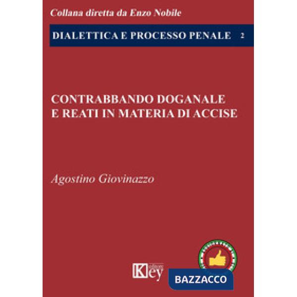 CONTRABBANDO DOGANALE E REATI IN MATERIA DI ACCISE