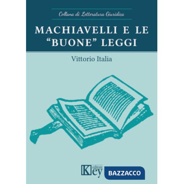 Machiavelli e le «buone» leggi