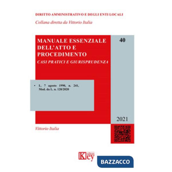 MANUALE ESSENZIALE DELL'ATTO E PROCEDIMENTO. CASI PRATICI E GIURISPRUDENZA
