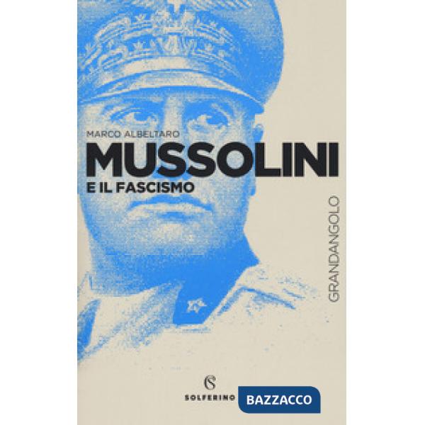 Mussolini e il fascismo
