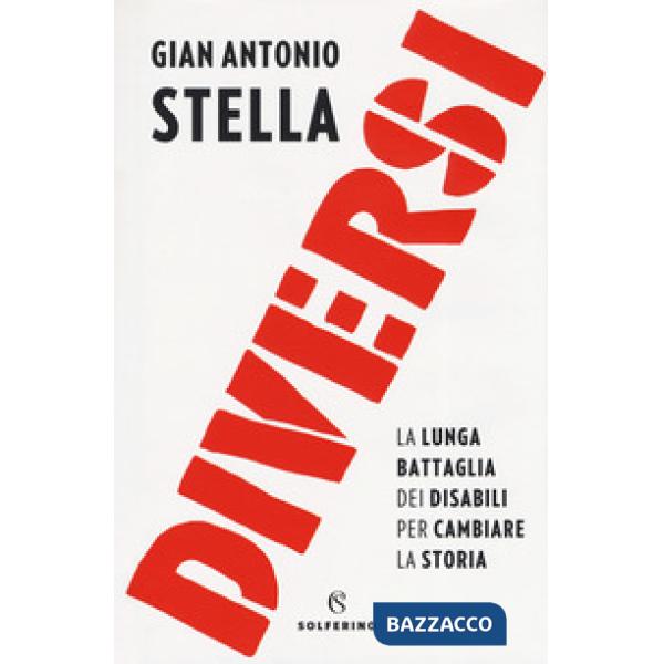 Diversi. La lunga battaglia dei disabili per cambiare la storia