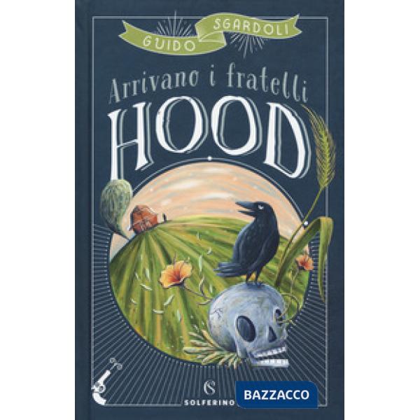 Arrivano i fratelli Hood