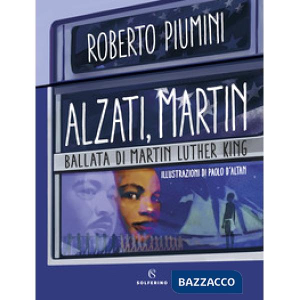Alzati, Martin. Ballata di Martin Luther King