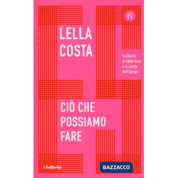 Ciò che possiamo fare. La libertà di Edith Stein e lo spirito dell'Europa