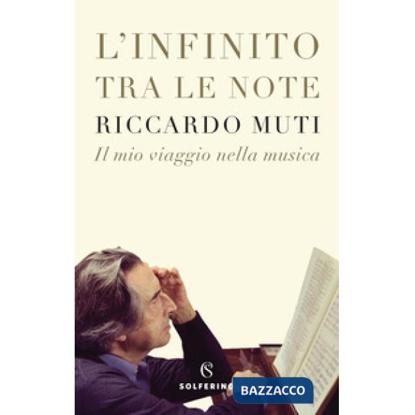 Infinito tra le note. Il mio viaggio nella musica (L')