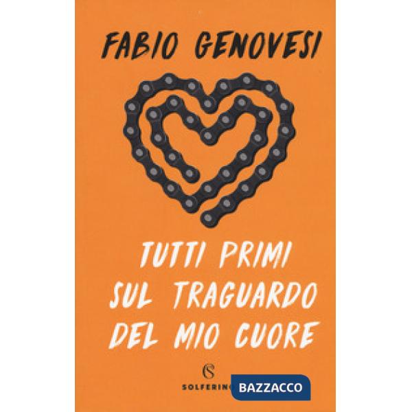 Tutti primi sul traguardo del mio cuore