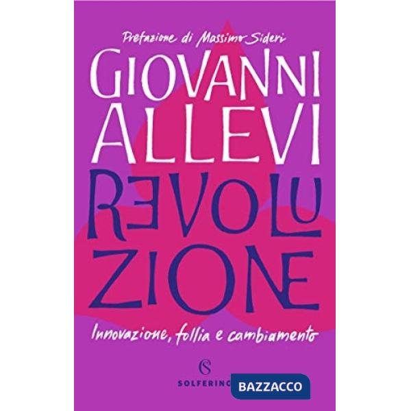 Revoluzione. Innovazione, follia e cambiamento