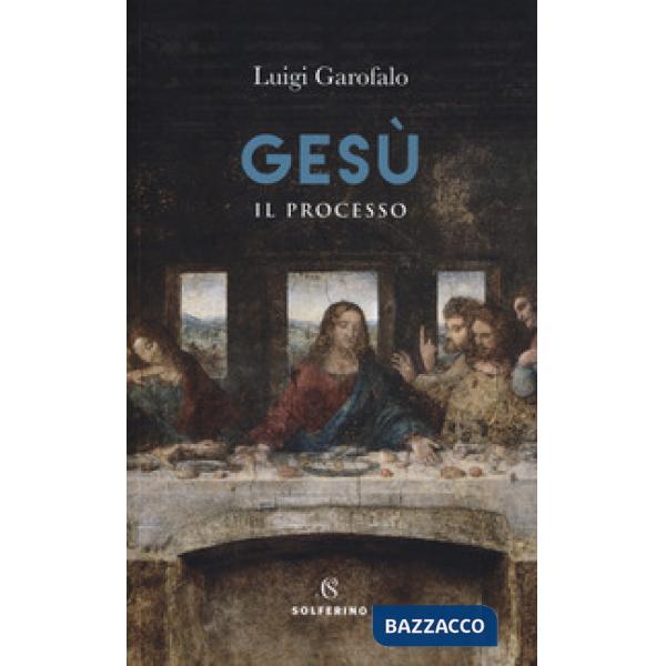 Gesù. Il processo